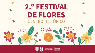 INVITA LA ACH AL SEGUNDO FESTIVAL DE LAS FLORES EN EL CENTRO HISTÓRICO